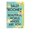 BEAUTIFUL WORLD, WHERE ARE YOU. ROONEY SALLY