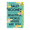 BEAUTIFUL WORLD, WHERE ARE YOU. ROONEY SALLY