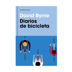 DIARIOS DE BICICLETAS. BYRNE DAVID