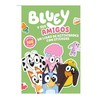 BLUEY Y SUS AMIGOS. UN LIBRO DE ACTIVIDADES CON STICKERS