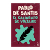 EL CALIGRAFO DE VOLTAIRE. DE SANTIS PABLO