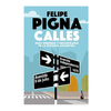 CALLES. PIGNA FELIPE