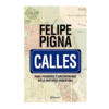 CALLES. PIGNA FELIPE