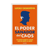 EL PODER SANADOR DEL CAOS. CASANOVA LUCAS