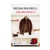 CASI UNA NOVELA. MAXWELL MEGAN