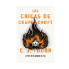 LAS CHICAS DE CHAPEL CROFT. C.J. TUDOR