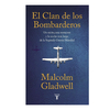 EL CLAN DE LOS BOMBARDEROS. GLADWELL MALCOLM