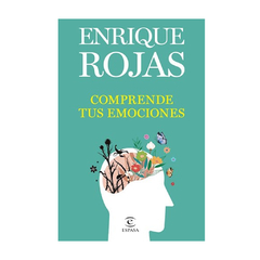 COMPRENDE TUS EMOCIONES. ROJAS ENRIQUE