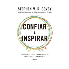 CONFIAR E INSPIRAR. COVEY STEPHEN M.R.