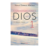 CONVERSACIONES CON DIOS 1 (DB). WALSCH NEALE DONALD