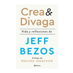 CREA Y DIVAGA. BEZOS JEFF