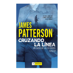 CRUZANDO LA LINEA. PATTERSON JAMES