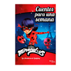 CUENTOS PARA UNA SEMANA. MIRACULOUS LADYBUG