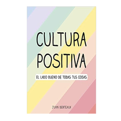 CULTURA POSITIVA. BERTEAUX JUAN