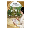 LA DAMA DE LA CARTUJA. AGUILERA INMA