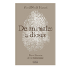 DE ANIMALES A DIOSES. HARARI YUVAL NOAH
