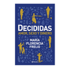 DECIDIDAS. AMOR, SEXO Y DINERO. FREIJO MARIA FLORENCIA