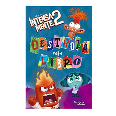 INTENSAMENTE 2. DESTROZA ESTE LIBRO