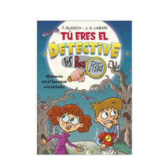 TU ERES EL DETECTIVE. LOS BUSCA PISTAS 1. MISTERIO EN EL BOSQUE ENCANTADO