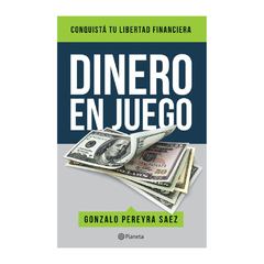 DINERO EN JUEGO. PEREYRA SAEZ GONZALO