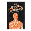 EL HOMBRE ILUSTRADO. BRADBURY RAY