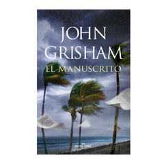 EL MANUSCRITO. JOHN GRISHAM