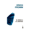 EL MIEDO A LA LIBERTAD. FROMM ERICH