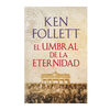 EL UMBRAL DE LA ETERNIDAD. FOLLET KEN