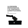 LA EROSION DEMOCRATICA Y EL CONTRATO CONSTITUCIONAL. TERRILE SIERRA RICARDO