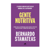 GENTE NUTRITIVA. STAMATEAS BERNARDO