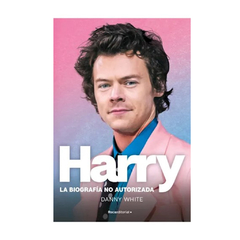 HARRY. LA BIOGRAFIA NO AUTORIZADA. WHITE DANNY