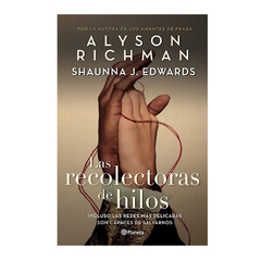 LAS RECOLECTORAS DE HILOS. RICHMAN ALYSON