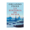 LA HISTORIA DE RUSIA. FIGES ORLANDO