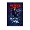 STRANGER THINGS EL VUELO DE ICARO. SCHNEIDERHAN CAITLIN