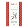 IKIGAI. GARCIA HECTOR, MIRALLES FRANCESC