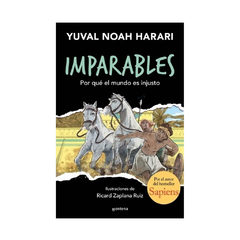 IMPARABLES 2. POR QUE EL MUNDO ES INJUSTO. HARARI YUVAL NOAH