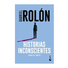 HISTORIAS INCONSCIENTES. ROLON GABRIEL