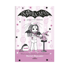 ISADORA MOON JUEGA A SER DOCTORA. MUNCASTER HARRIET