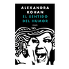 EL SENTIDO DEL HUMOR. KOHAN ALEXANDRA