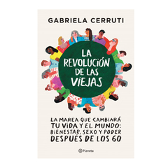 LA REVOLUCION DE LAS VIEJAS. CERRUTI GABRIELA