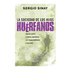 LA SOCIEDAD DE LOS HIJOS HUERFANOS. SINAY SERGIO