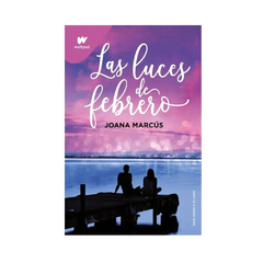 LAS LUCES DE FEBRERO. MARCUS JOANA