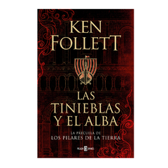 LAS TINIEBLAS Y EL ALBA (DB). FOLLETT KEN