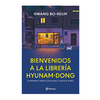 BIENVENIDOS A LA LIBRERIA HYUNAM-DONG. BO-REUM HWANG