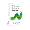 MI PRIMER LIBRO DE LAS FORMAS. CARLE ERIC