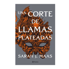 UNA CORTE DE LLAMAS PLATEADAS. MAAS SARAH J.