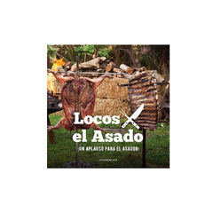 LOCOS POR EL ASADO. TODA LA CARNE AL ASADOR