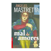 MAL DE AMORES. MASTRETTA ANGELES
