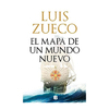 EL MAPA DE UN MUNDO NUEVO. ZUECO LUIS