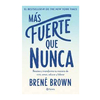 MAS FUERTE QUE NUNCA. BROWN BRENE